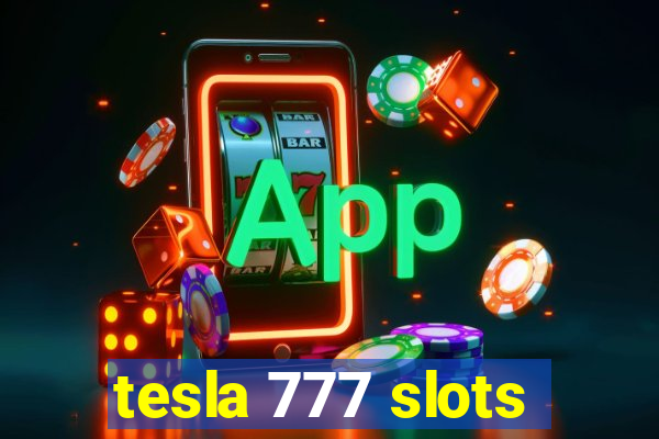 tesla 777 slots